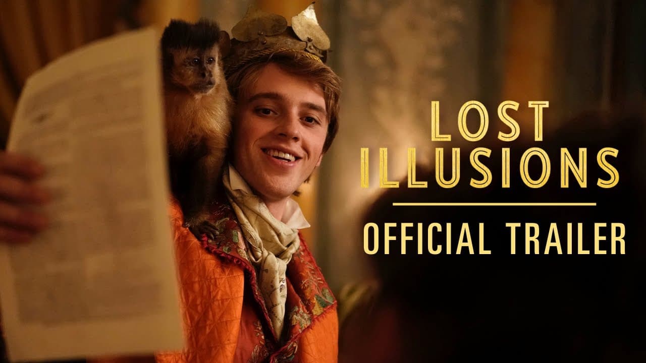 Thumbnail trailer Illusioni perdute