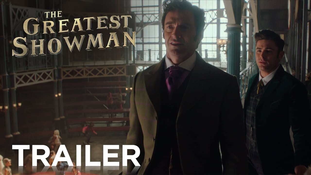 Thumbnail trailer The Greatest Showman